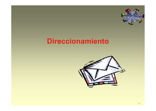 Direccionamiento
18
 