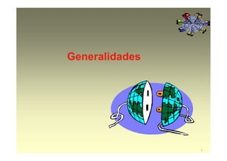 Generalidades
3
 