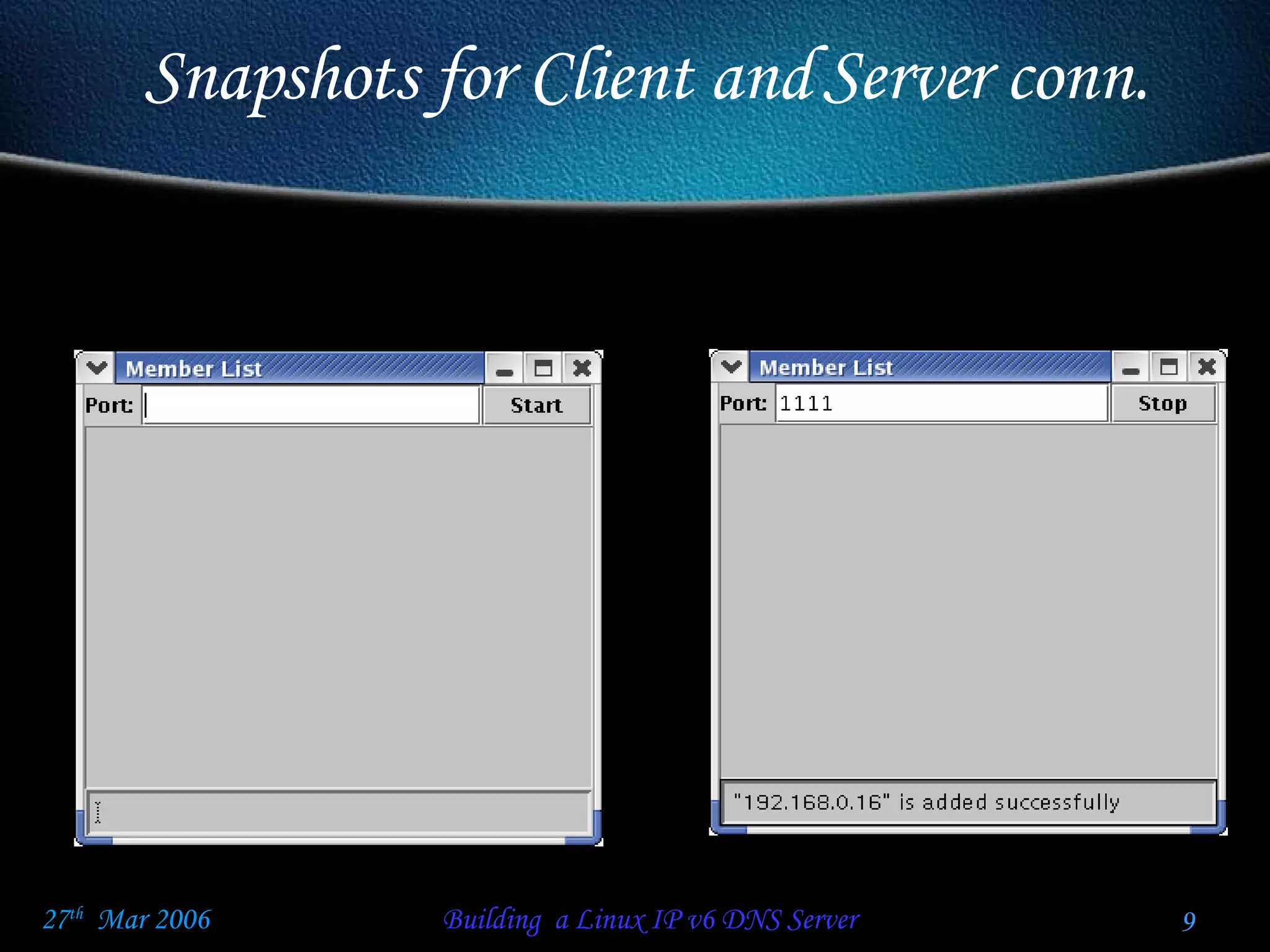 Snapshots for Client and Server conn. 