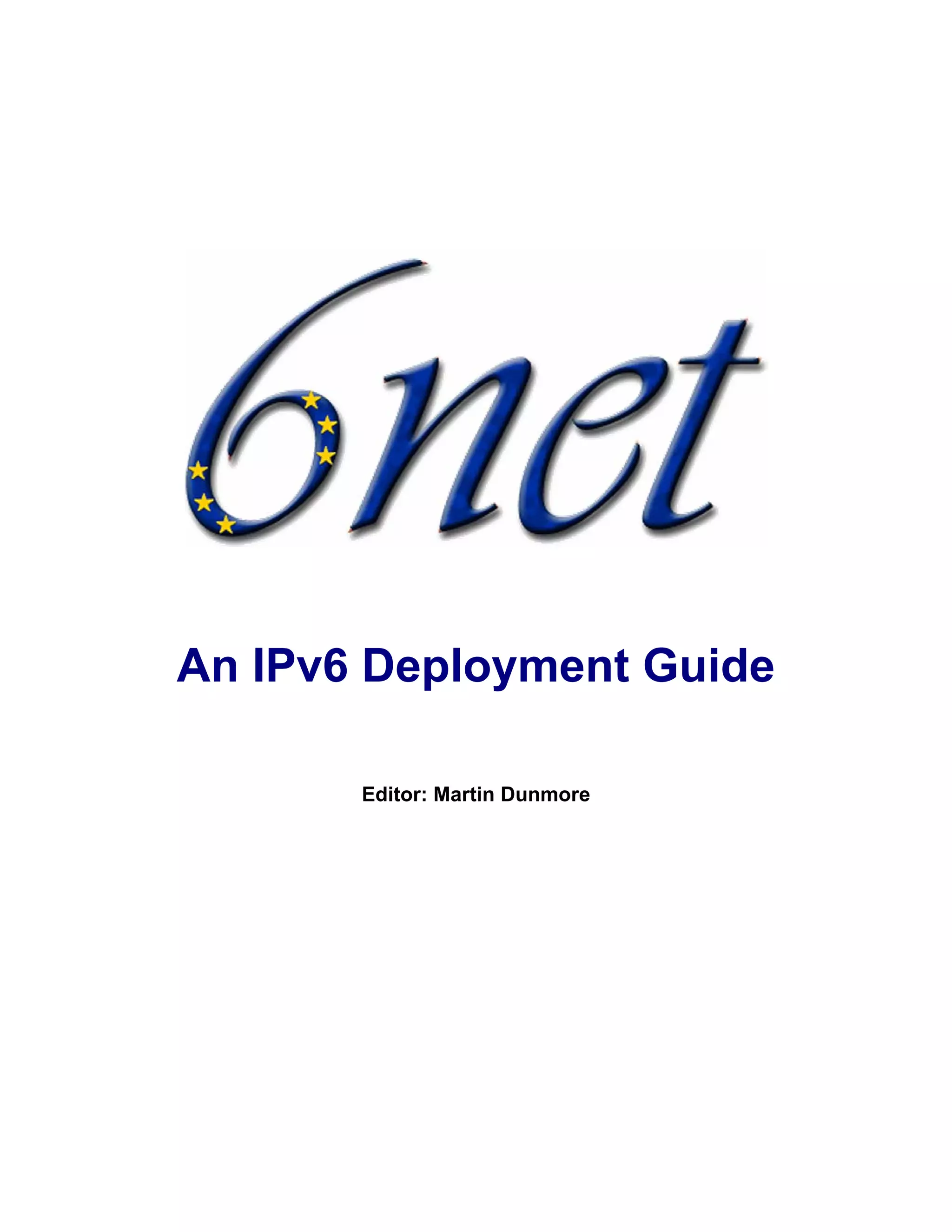 An IPv6 Deployment Guide

       Editor: Martin Dunmore
 