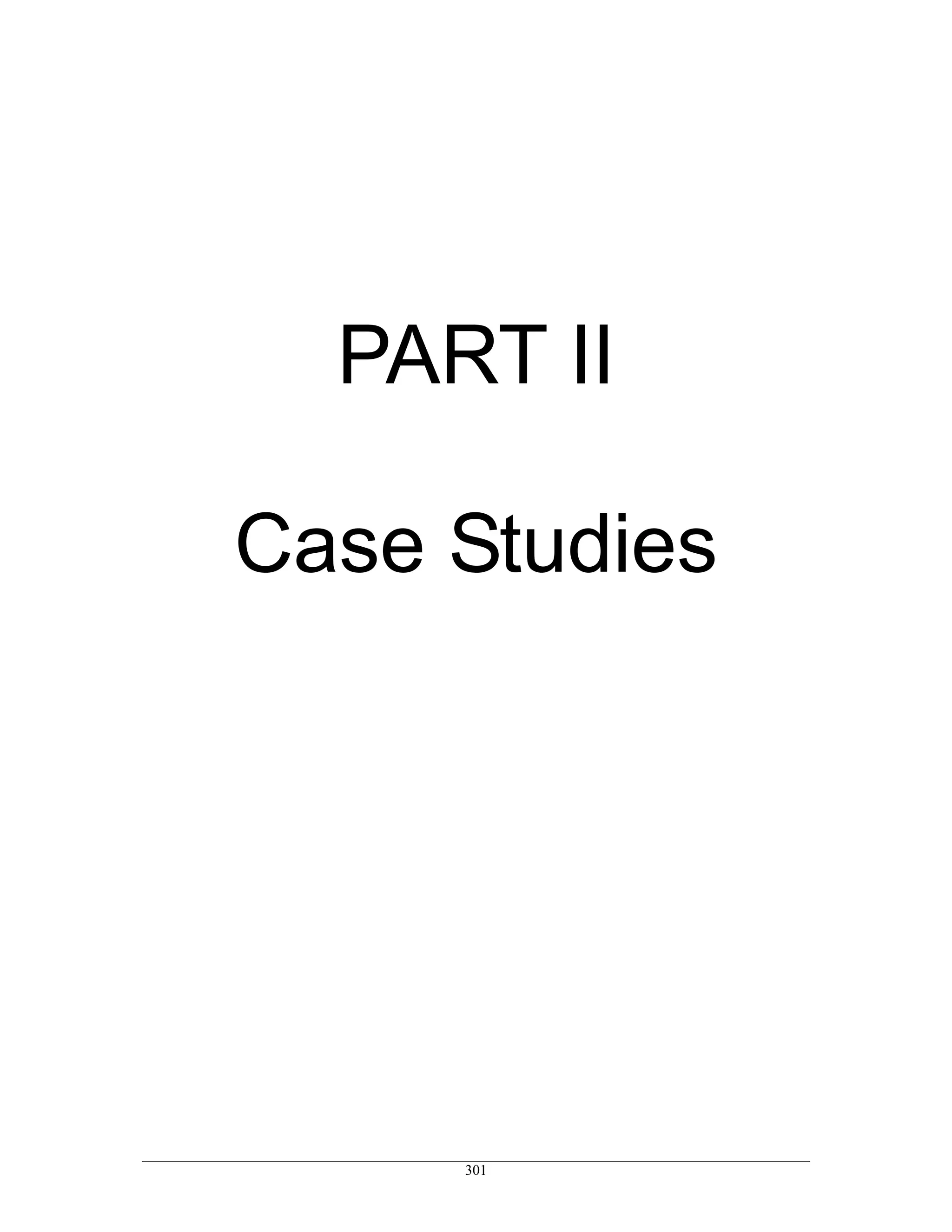 PART II

Case Studies




     301
 