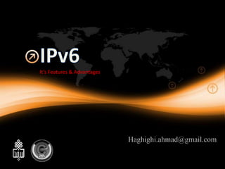 It’s Features & Advantages




                             Haghighi.ahmad@gmail.com
 