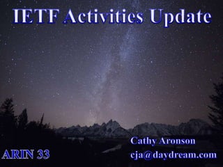 IETF Activities Update
1
 