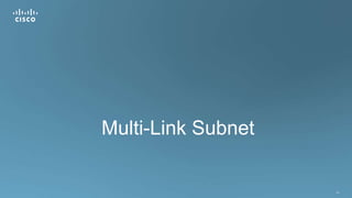 121
Multi-Link Subnet
 
