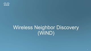 90
Wireless Neighbor Discovery
(WiND)
 