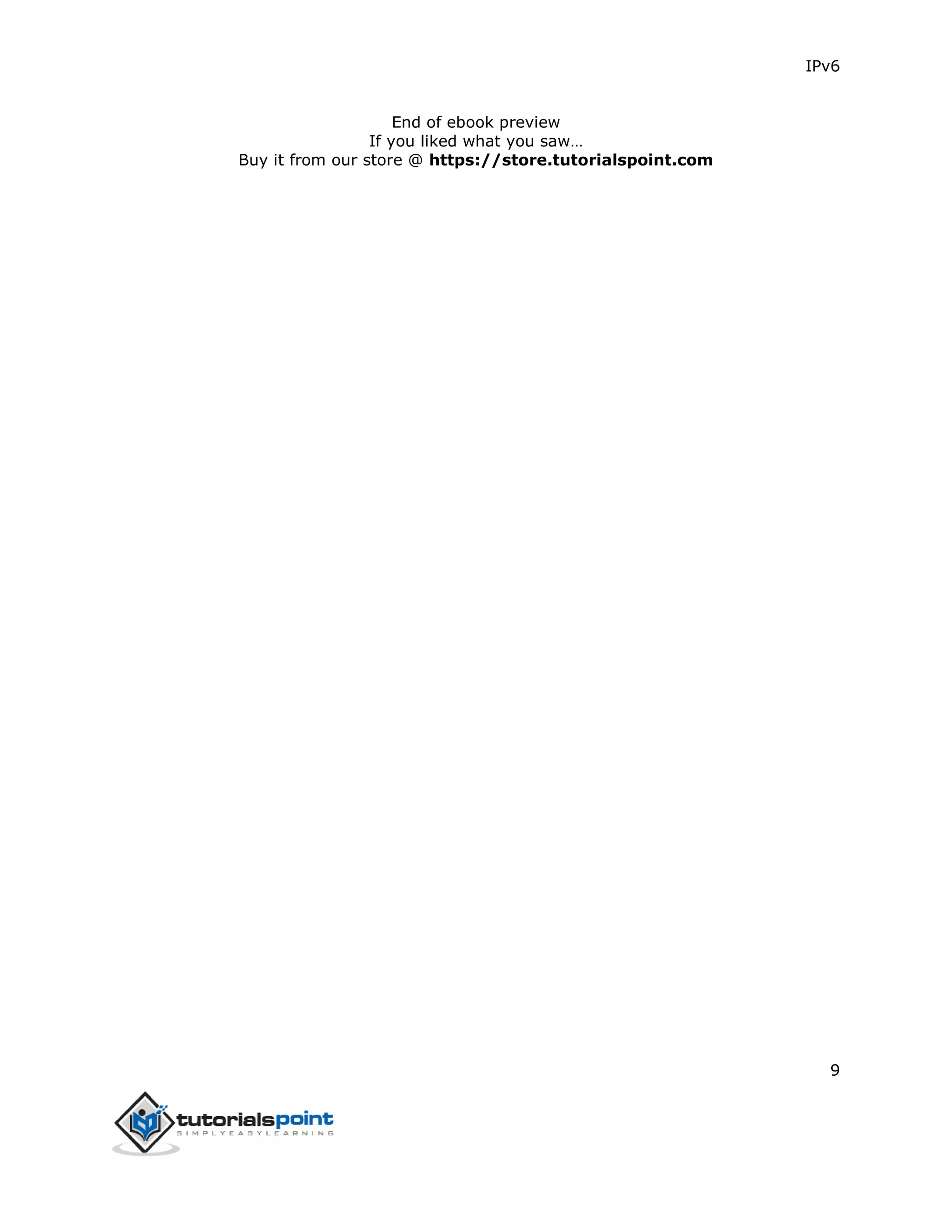 IPv6
9
End of ebook preview
If you liked what you saw…
Buy it from our store @ https://store.tutorialspoint.com
 