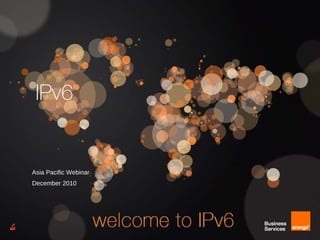 IPv6 Asia Pacific Webinar December 2010 
