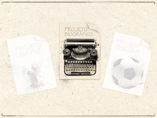 Projeto Biográfico 