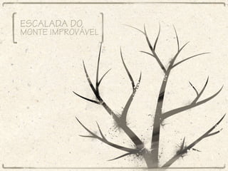 Escalada do Monte Improvável 