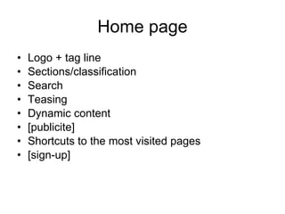 Home page Logo + tag line Sections/classification Search  Teasing  Dynamic content [publicite] Shortcuts to the most visited pages [sign-up] 