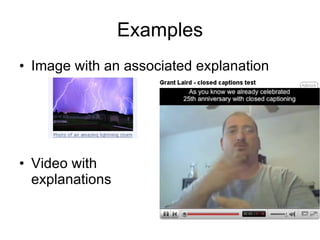 Examples Image with an associated explanation Video with  explanations 
