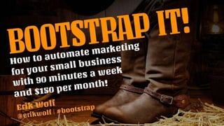 Bootstrap It! Marketing Automation Workshop at the Innovation Pavilion