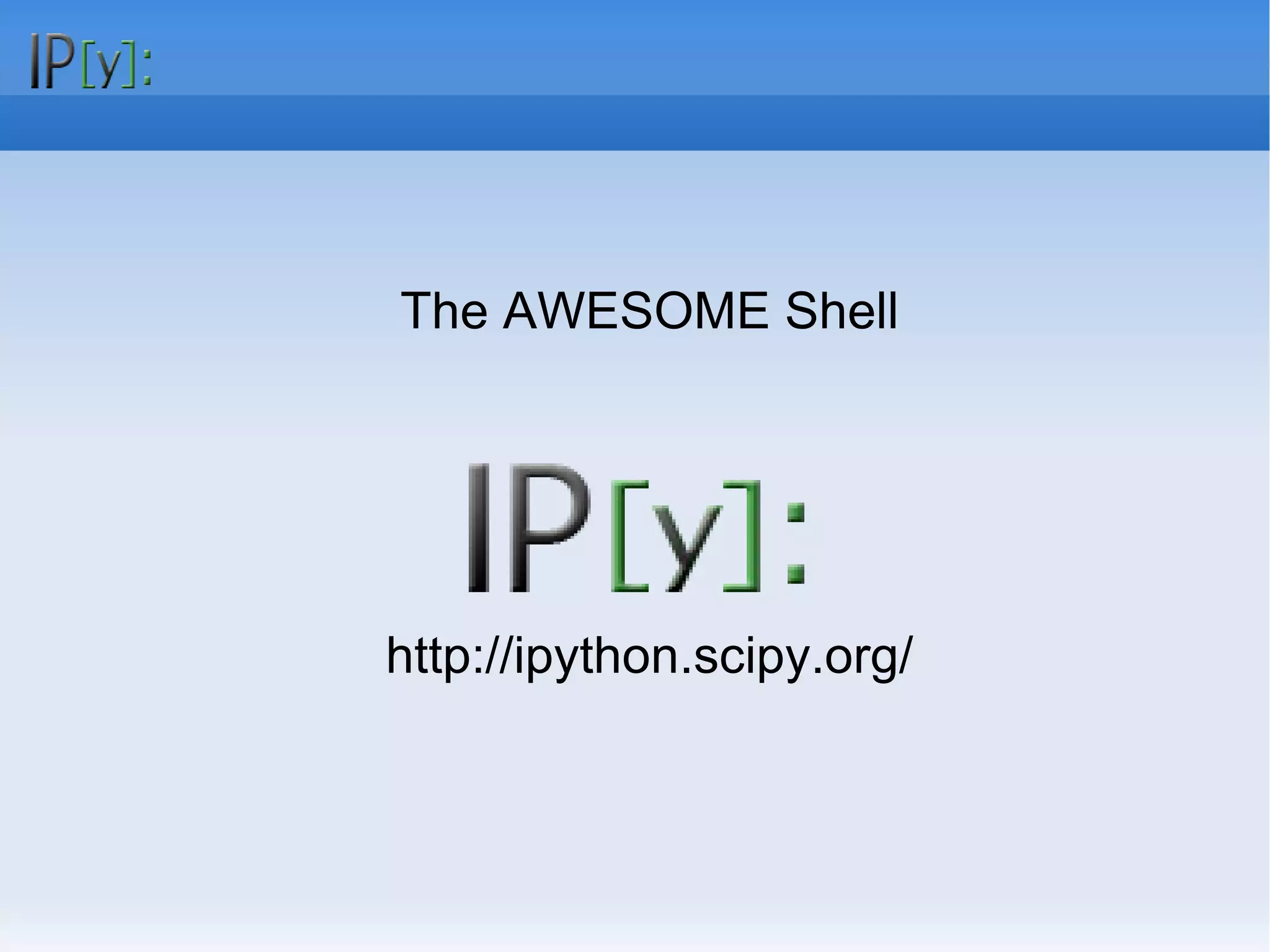 IPython: The awesome python shell | ODP
