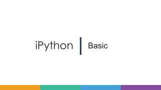 iPython Basic
 