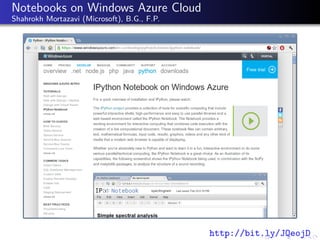 Notebooks on Windows Azure Cloud
Shahrokh Mortazavi (Microsoft), B.G., F.P.
http://bit.ly/JQeojD
 