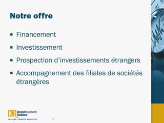Notre offre

■   Financement
■   Investissement
■   Prospection d’investissements étrangers
■   Accompagnement des filiales de sociétés
    étrangères



               8
 