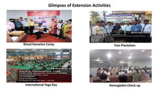 Glimpses of Extension Activities
Blood Donation Camp Tree Plantation
International Yoga Day Hemoglobin Check-up
 