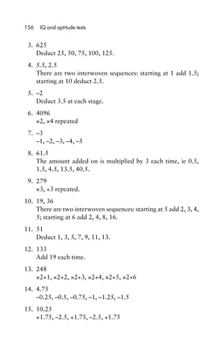 3. 625
Deduct 25, 50, 75, 100, 125.
4. 5.5, 2.5
There are two interwoven sequences: starting at 1 add 1.5;
starting at 10 ...