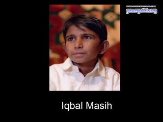 Iqbal Masih
 