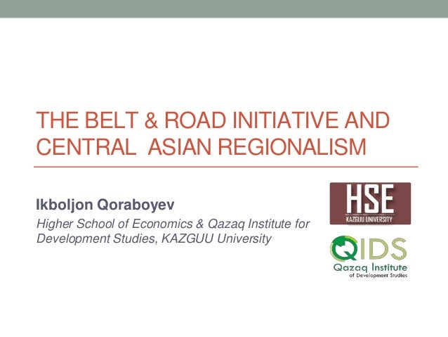 The Belt and Road Initiative and Central Asian Regionalism