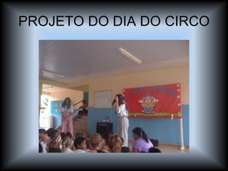 PROJETO DO DIA DO CIRCO 