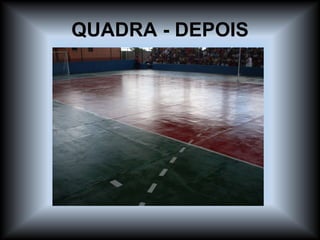 QUADRA - DEPOIS 