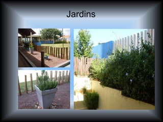 Jardins 