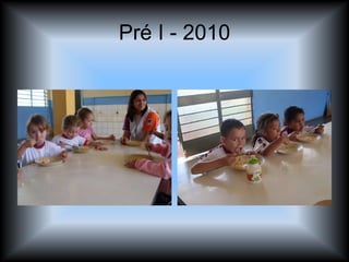 Pré I - 2010 