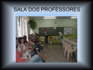 SALA DOS PROFESSORES 
