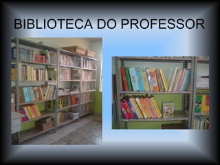 BIBLIOTECA DO PROFESSOR 