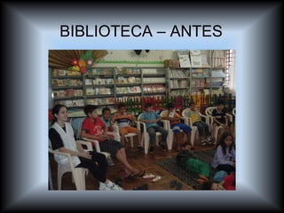 BIBLIOTECA – ANTES 