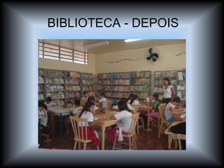 BIBLIOTECA - DEPOIS 