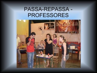 PASSA-REPASSA - PROFESSORES 