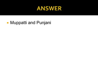    Muppatti and Punjani
 