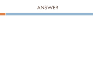 ANSWER
 