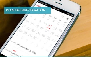 18
PLAN DE INVESTIGACIÓN
 