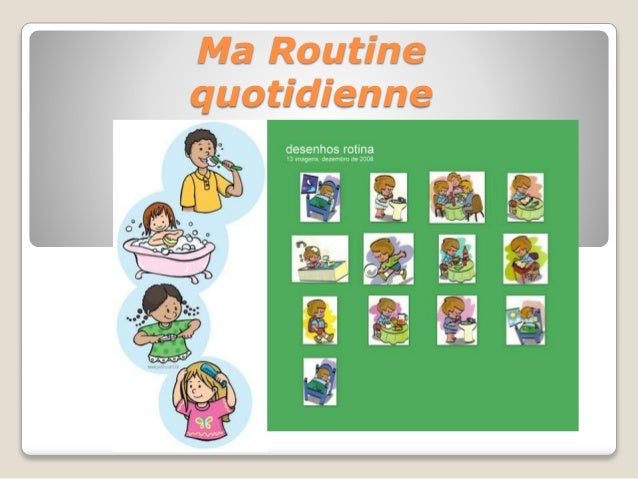 Ma Routine Quotidienne Ma Routine Quotidienne