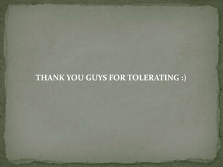 THANK YOU GUYS FOR TOLERATING :)
 