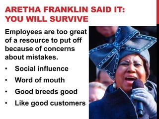 Inexplicable policyLet them do their job. If they can’t, train ‘em or drop ‘em.Get out of the way of people