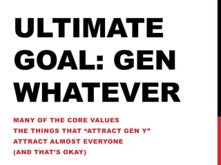 You have friendly workplace policies