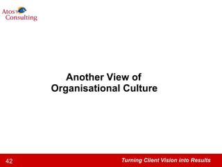 Another View of Organisational Culture 