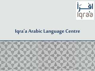 Iqra’a Arabic Language Centre
 