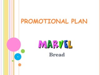 PROMOTIONAL PLAN Bread 