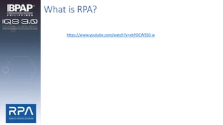 What is RPA?
https://www.youtube.com/watch?v=xbPOCWS50-w
 