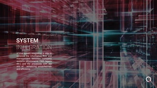 SYSTEM
INTEGRATION
A total system integration is able to
optimize the information ﬂow and
management between company
systems (eCommerce, CMS, legacy
etc.) and the processes with the
aim of enhancing omnichannels
and efﬁciency.
 