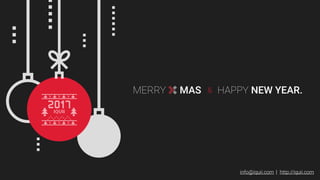 MASMERRY HAPPY NEW YEAR.&
info@iquii.com http://iquii.com|
 