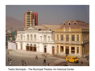 Teatro Municipal -  The Municipal Theatre- An historical Center 