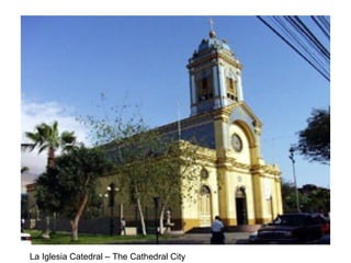 La Iglesia Catedral – The Cathedral City 