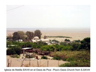 Iglesia de Matilla SXVIII en el Oasis de Pica - Pica’s Oasis Church from S.SXVIII 
