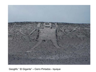 Geoglifo “ El Gigante” – Cerro Pintados - Iquique 